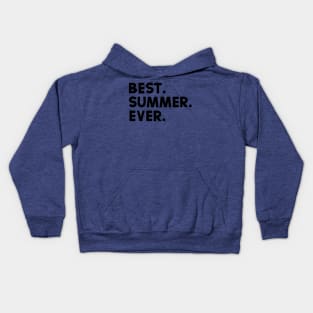 best summer ever 2 Kids Hoodie